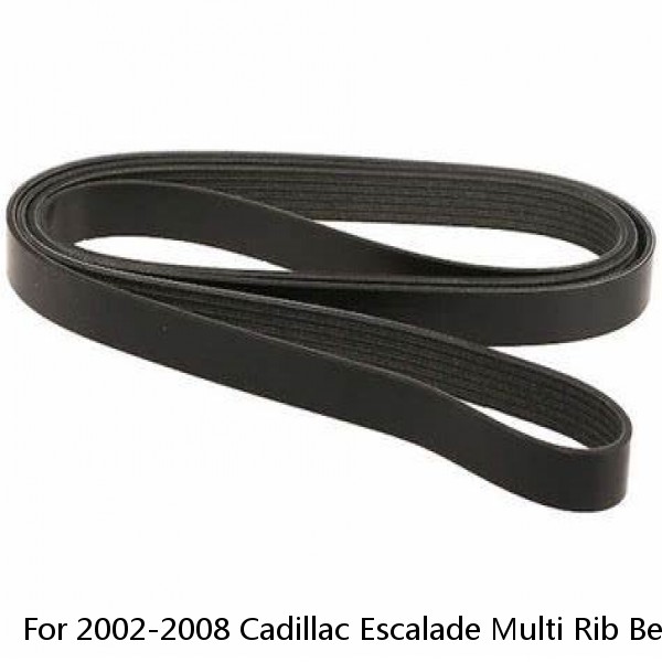 For 2002-2008 Cadillac Escalade Multi Rib Belt Compressor 81978JQ 2003 2004 2005